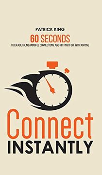 portada Connect Instantly: 60 Seconds to Likability, Meaningful Connections, and Hitting it off With Anyone (en Inglés)