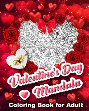 portada Valentine's day Mandala Coloring Book for Adult: Adult Coloring Book for Valentine's Day, Hearts, Roses, Bows, Mixing With Beautiful Mandala Design,. Special (Valentine Mandala Coloring Book) 