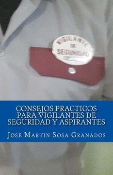 portada Consejos practicos para vigilantes de seguridad y aspirantes: Experiencias de vigilantes de seguridad (in Spanish)
