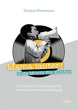 portada Mama Lauter! Gute Musik für Kinder: Kritischer Streifzug Durch Eine Unterschätzte Gattung (en Alemán)