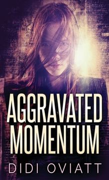 portada Aggravated Momentum: A Riveting Psychological Thriller (en Inglés)