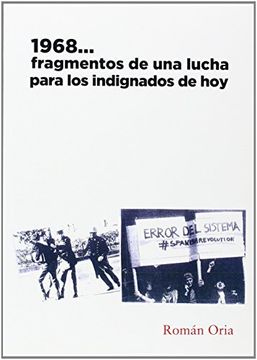 portada 1968... Fragmentos De Una Lucha Para Los Indignados De Hoy (in Spanish)