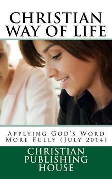 portada CHRISTIAN WAY OF LIFE Applying God's Word More Fully (July 2014) (en Inglés)