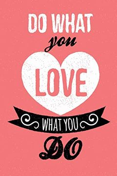portada Do What you Love What you do | Pink | 122 Pages | 6X9In | 
