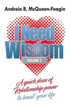 portada I Need Wisdom - Volume 2: A Quick Dose of Relationship Power to Boost Your Life (i Need Wisdom, Series) (en Inglés)