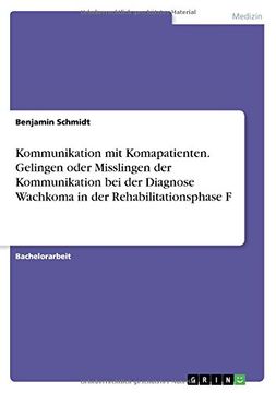 portada Kommunikation Mit Komapatienten. Gelingen Oder Misslingen Der Kommunikation Bei Der Diagnose Wachkoma in Der Rehabilitationsphase F (German Edition)