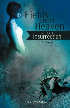 portada fields under heaven: book 1: insurrection (en Inglés)