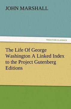 portada the life of george washington a linked index to the project gutenberg editions (in English)