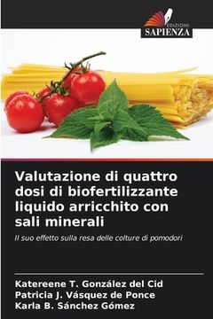 portada Valutazione di quattro dosi di biofertilizzante liquido arricchito con sali minerali (en Italiano)