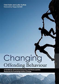 portada Changing Offending Behaviour: A Handbook of Practical Exercises and Photocopiable Resources for Promoting Positive Change (in English)