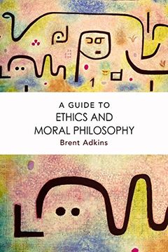 portada A Guide to Ethics and Moral Philosophy