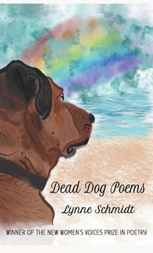 portada Dead Dog Poems: Winner of the 2020 New Women's Voices Prize in Poetry (en Inglés)