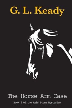 portada The Horse arm Case (Axis Stone Myseries) (en Inglés)