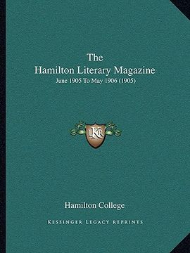 portada the hamilton literary magazine: june 1905 to may 1906 (1905) (en Inglés)