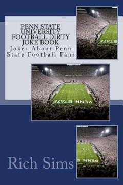 portada Penn State University Football Dirty Joke Book: Jokes About Penn State Football Fans