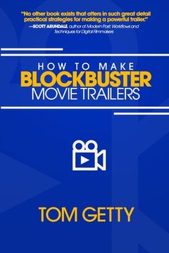 portada How To Make Blockbuster Movie Trailers (en Inglés)