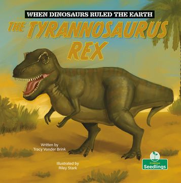 portada The Tyrannosaurus Rex (en Inglés)