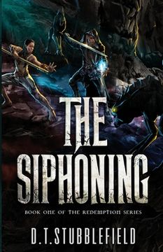 The Siphoning: Book 1 of the Redemption Series (en Inglés)