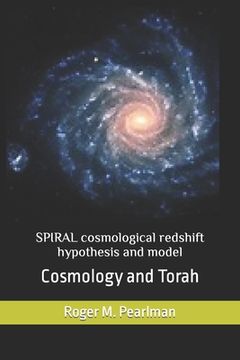 portada SPIRAL cosmological redshift hypothesis and model: Cosmology and Torah (in English)