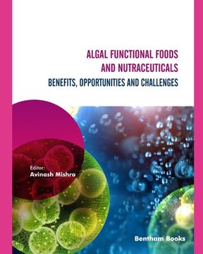 portada Algal Functional Foods and Nutraceuticals: Benefits, Opportunities, and Challenges