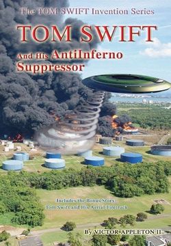 portada Tom Swift and the AntiInferno Suppressor (en Inglés)