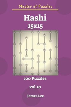 portada Master of Puzzles - Hashi 200 Puzzles 15x15 Vol. 10 (en Inglés)