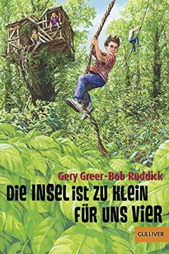 portada Die Insel ist zu Klein für uns Vier: Abenteuer-Roman (Gulliver) (in German)