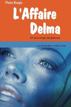 portada L'Affaire Delma (La Trilogie des Justiciers) (Volume 1) (French Edition)
