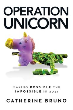 portada Operation Unicorn: Making Possible the Impossible in 2021 (in English)