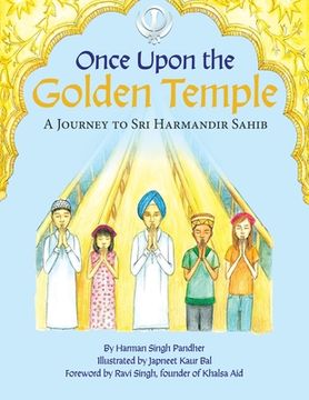 portada Once Upon the Golden Temple: A Journey to Sri Harmandir Sahib (en Inglés)