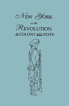 portada new york in the revolution as colony and state. second edition 1898. [bound with] volume ii, 1901 supplement. two volumes in one (en Inglés)