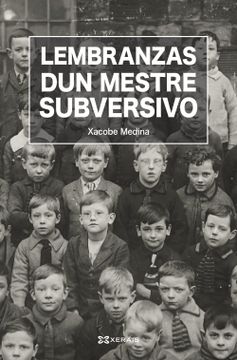 portada Lembranzas dun Mestre Subversivo (in Galician)