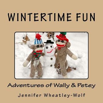 portada Wintertime Fun: Adventures of Wally & Petey (en Inglés)