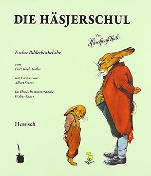 portada Die Häsjerschul. Die Häschenschule -- Hessisch: E schee Bilderbischelsche - Hessisch (en Alemán)