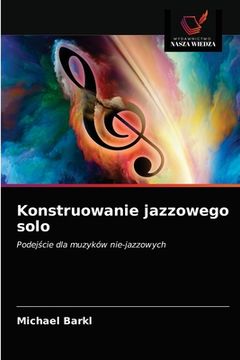 portada Konstruowanie jazzowego solo (en Polaco)