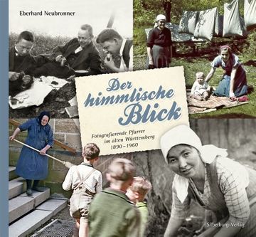 portada Der himmlische Blick: Fotografierende Pfarrer im alten Württemberg 1890-1960 (en Alemán)