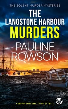 portada THE LANGSTONE HARBOUR MURDERS a gripping crime thriller full of twists (en Inglés)