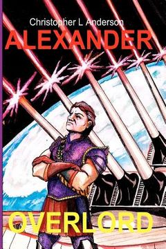 portada Alexander, Overlord: Alexander Galauxus (en Inglés)