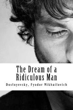 portada The Dream of a Ridiculous Man (en Inglés)