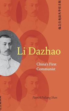 portada Li Dazhao: China's First Communist (Suny Chinese Philosophy and Culture) (en Inglés)