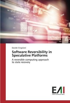 portada Software Reversibility in Speculative Platforms: A reversible computing approach to state recovery