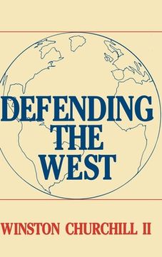 portada defending the west: the truman-churchill correspondence, 1945-1960 (en Inglés)