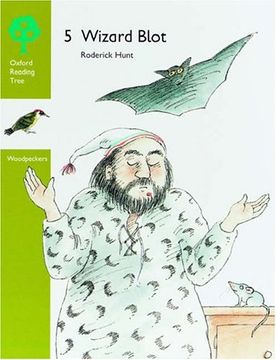 portada Oxford Reading Tree: Stages 6-7: Woodpeckers Anthologies: 5: Wizard Blot (en Inglés)