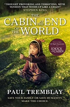portada The Cabin at the end of the World (Knock at the Cabin): Save Your Family or Save Humanity. Make the Choice.