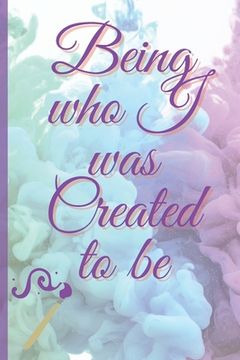 portada Being Who I Was Created To Be (en Inglés)