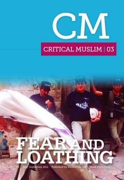 portada Critical Muslim 3: Fear and Loathing (in English)