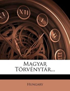 portada Magyar Törvénytár... (en Húngaro)