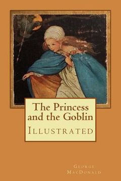 portada The Princess and the Goblin: Illustrated (en Inglés)