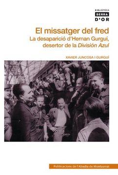 portada El missatger del fred: La desaparició d'Hernan Gurguí, desertor de la División Azul (Biblioteca Serra d'Or)