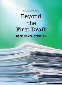 portada Beyond the First Draft: Deep Novel Revision 
